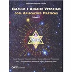 Livro - Cálculo e Análise Vetoriais com Aplicações Práticas - Vol. I