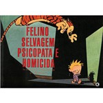 Livro - Calvin & Haroldo: Felino Psicopata Selvagem Homicida