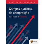 Livro - Campos e Armas da Competição - Novo Modelo de Estratégia