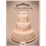 Livro - Cardinal American Bakery: Pasteles, Del Arte a La Creación