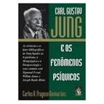 Livro - Carl Gustav Jung - e os Fenomenos Psiquicos