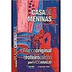 Livro - Casa de Meninas - Romance Original e Roteiro Cinematográfico