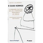 Livro - Caso Hermes - a Dimensão Política de uma Intervenção Psicológica em Creche - um Estudo de Psicologia Institucional