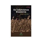 Livro - Catolicismos Brasileiros, os