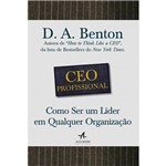 Livro - CEO Profissional Como Ser um Líder em Qualquer Organização