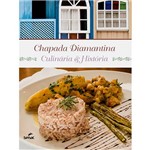 Livro - Chapada Diamantina: Culinária & História