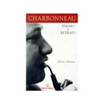 Livro - Charbonneau - Ensaio e Retrato