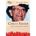 Livro - Chico Xavier - uma Missão de Amor
