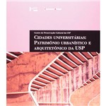 Livro - Cidades Universitárias: Patrimônio Urbanistico e Arquitetônico da USP