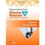 Livro - Ciências Naturais: Aprendendo com o Cotidiano - Caderno de Atividades - Vol. 9