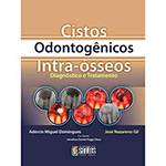 Livro - Cistos Odontogênicos Intra-Ósseos: Diagnóstico e Tratamento