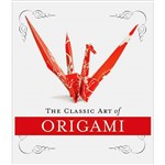 Livro - Classic Art Of Origami Kit, The