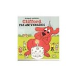 Livro - Clifford - Faz Aniversário