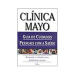 Livro - Clínica Mayo - Guia de Cuidados Pessoais com a Saúde