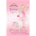 Livro - Clube da Tiara - Princesa Emily e o Encantamento da Beleza
