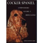 Livro Cocker Spaniel: Companheiro Alegre e Brincalhão