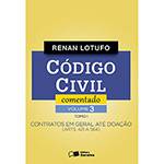 Livro - Código Civil Comentado: Contratos em Geral Até Doação (arts. 421 a 564)