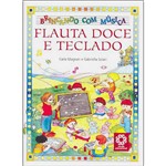 Livro - Coleção Brincando com Música - Flauta Doce e Teclado