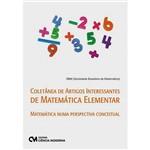 Livro - Coletânea de Artigos Interessantes de Matemática Elementar - Matemática Numa Perspectiva Conceitual