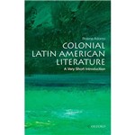 Livro - Colonial Latin American Literature: a Very Short Introduction