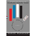 Livro - Colorless Tsukuru Tazaki And His Years Of Pilgrimage