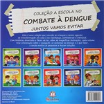 Livro - com o Mosquito da Dengue não Tem Jogo! - Coleção a Escola no Combate à Dengue