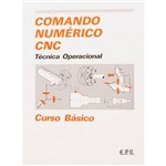 Livro - Comando Numérico CNC: Técnica Operacional - Curso Básico