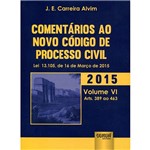 Livro - Comentários ao Novo Código de Processo Civil 2015 - Volume VI - Arts. 389 ao 463