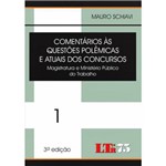 Livro - Comentários às Questões Polêmicas e Atuais dos Concursos - Magistratura e Ministério Público do Trabalho Volume 1