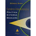 Livro - Comércio Internacional e Política Externa Brasileira