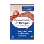 Livro - Comment Tout Dire En Portuguais