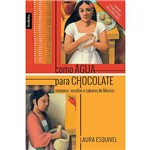 Livro - Como Água para Chocolate - (Edição de Bolso)