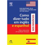 Livro - Como Dizer Tudo em Inglês e Espanhol Nos Negócios