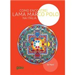 Livro - Como Encontrei Lama Marco Polo na Itália