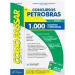 Livro - Como Passar em Concursos - Petrobras - Técnico: 1.000 Questões Comentadas