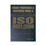 Livro - Como Preparar a Empresa para a ISO 9001:2000