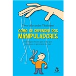 Livro - Como se Defender dos Manipuladores