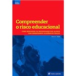 Livro - Compreender o Risco Educacional - Como Responder às Necessidades dos Alunos com Desempenho Acadêmico Fraco
