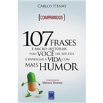 Livro - Comprimidos - 107 Frases e Micro-Histórias para Você Ler, Refletir e Enxergar a Vida com Mais Humor