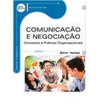 Livro - Comunicação e Negociação: Conceitos e Práticas Organizacionais - Série Eixos