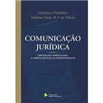 Livro - Comunicação Jurídica - Orientação Completa para a Correta Redação de Textos Jurídicos