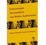 Livro - Comunicação Tecnoestética Nas Mídias Audiovisuais
