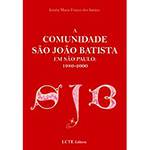 Livro - Comunidade São João Batista em São Paulo 1980-2000, a