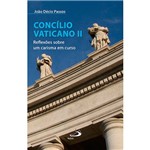 Livro - Concílio Vaticano II: Reflexões Sobre um Carisma em Curso