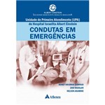 Livro - Condutas em Emergências: Unidade de Primeiro Atendimento (UPA) do Hospital Israelita Albert Einstein