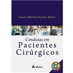 Livro - Condutas em Pacientes Cirúrgicos - Incluso CD-ROM