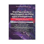 Livro - Configuração e Montagem de PCs com Inteligência