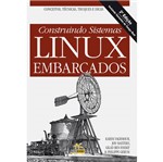 Livro - Construindo Sistemas Linux Embarcados