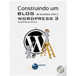 Livro - Construindo um Blog de Sucesso com o WordPress 3
