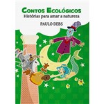 Livro - Contos Ecológicos - Histórias para Amar a Natureza